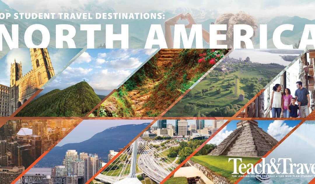 TOP 10 NORTH AMERICAN STUDENT TRAVEL DESTINATIONS